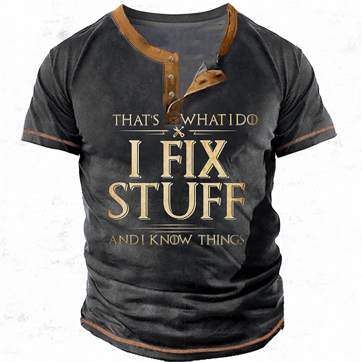 Men's I Fix Stuff and Know Things  Short Sleeve Henley Shirt