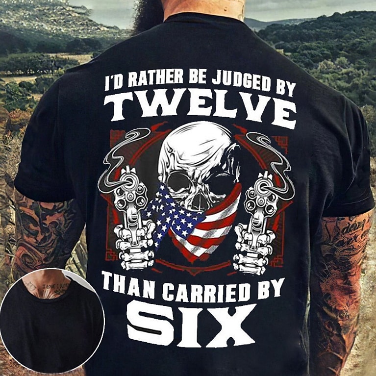 Judged By Twelve Carried By Six T-Shirt