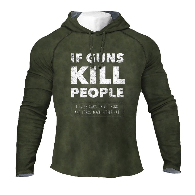 IF GUNS KILL PEOPLE