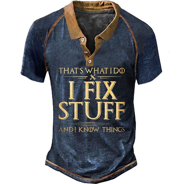 Men's I Fix Stuff and I Know Things Henley Shirt